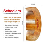 Schoolers Neem Wood Comb for Babies & Kids: Organic, Soft Bristles, Natural Grooming for Hair Growth, Scalp-friendly, Anti-Static, Handmade for Gentle Care of Delicate Scalp